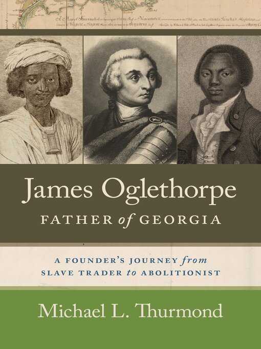 Title details for James Oglethorpe, Father of Georgia by Michael L. Thurmond - Wait list